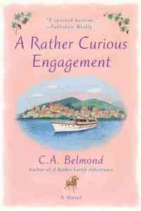 A Rather Curious Engagement by C.A. Belmond