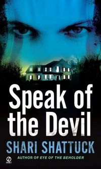 Speak Of The Devil by Shari Shattuck