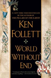 Excerpt of World Without End by Ken Follett