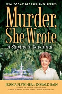 A Slaying In Savannah by Jessica Fletcher