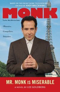 Mr. Monk Is Miserable by Lee Goldberg