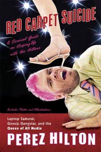 Red Carpet Suicide by Perez Hilton