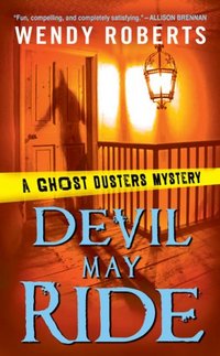 Devil May Ride by Wendy Roberts