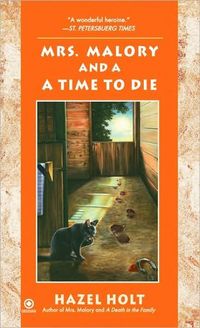 Mrs. Malory And A Time To Die by Hazel Holt