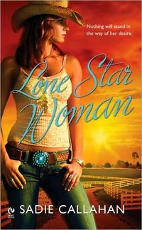 Lone Star Woman by Sadie Callahan