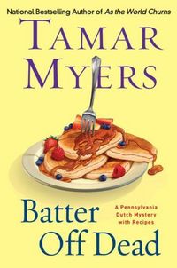 Batter Off Dead by Tamar Myers