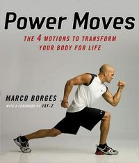 Power Moves by Marco Borges