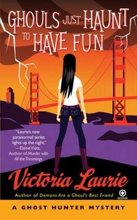 Ghouls Just Haunt To Have Fun by Victoria Laurie