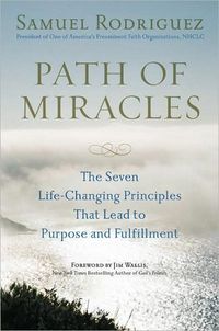 Path of Miracles by Samuel Rodriguez