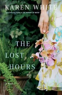 The Lost Hours by Karen White