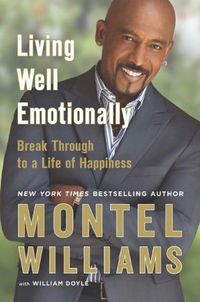 Living Well Emotionally by Montel Williams