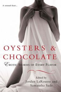 Oysters & Chocolate by Jordan LaRoussse
