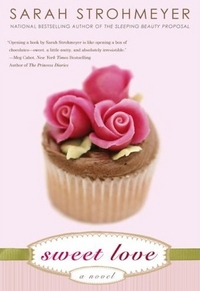 Sweet Love by Sarah Strohmeyer