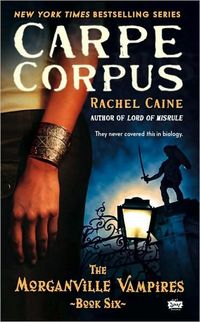 Carpe Corpus by Rachel Caine