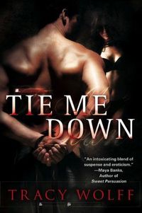 Excerpt of Tie Me Down by Tracy Wolff