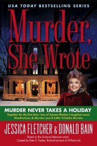 Murder Never Takes A Holiday by Jessica Fletcher