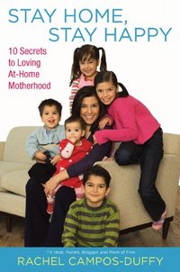 Stay Home, Stay Happy by Rachel Campos-Duffy