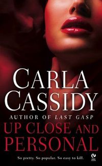Up Close And Personal by Carla Cassidy