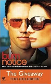 Burn Notice: The Giveaway by Tod Goldberg