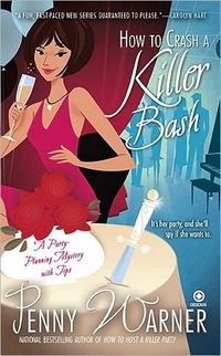 How To Crash A Killer Bash by Penny Warner