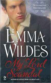 Excerpt of My Lord Scandal by Emma Wildes