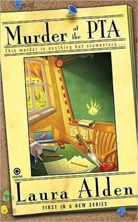 Murder at the PTA by Laura Alden