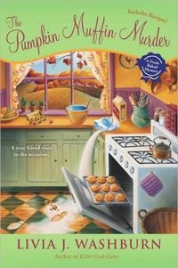 The Pumpkin Muffin Murder by Livia J. Washburn