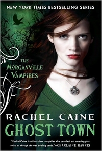 Ghost Town by Rachel Caine