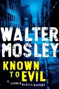 Known To Evil by Walter Mosley
