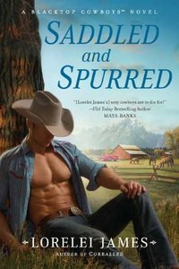 Saddled And Spurred by Lorelei James