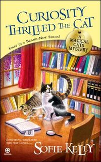 Curiosity Thrilled The Cat by Sofie Kelly