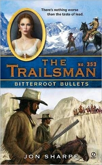 Bitterroot Bullets by Jon Sharpe