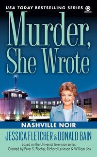 Murder, She Wrote: Nashville Noir by Jessica Fletcher