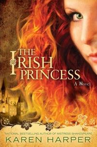 The Irish Princess by Karen Harper