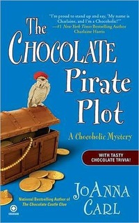 The Chocolate Pirate Plot by JoAnna Carl