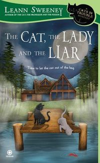 The Cat, The Lady And The Liar by Leann Sweeney