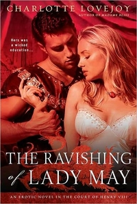 The Ravishing Of Lady May by Charlotte Lovejoy
