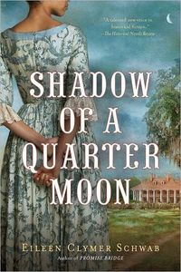 Excerpt of Shadow Of A Quarter Moon by Eileen Clymer Schwab