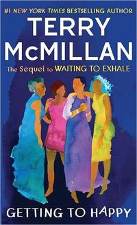 Getting To Happy by Terry McMillan