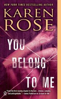 You Belong To Me by Karen Rose