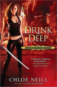 Drink Deep by Chloe Neill