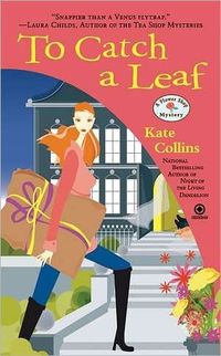 Excerpt of To Catch A Leaf by Kate Collins