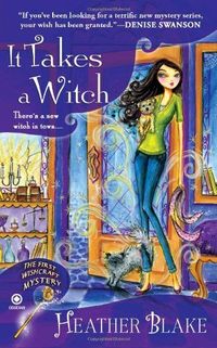 It Takes A Witch by Heather Blake