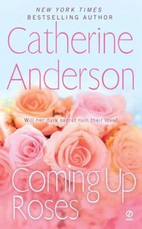 Coming Up Roses by Catherine Anderson