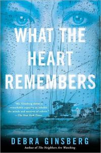 What The Heart Remembers by Debra Ginsberg
