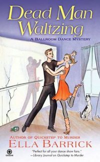 Dead Man Waltzing by Ella Barrick