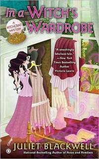In A Witch's Wardrobe by Juliet Blackwell