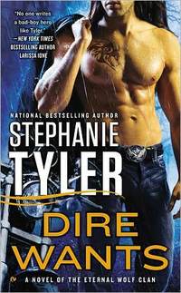 Dire Wants by Stephanie J. Tyler