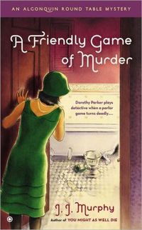 A Friendly Game Of Murder by J.J. Murphy
