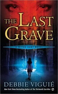 The Last Grave by Debbie Viguie